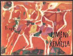 UMĚNÍ A ŘEMESLA 1961. /1. Lidová umělecká výroba a umělecké řemeslo. /keramika/sklo/textil/