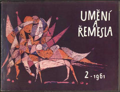 UMĚNÍ A ŘEMESLA 1961. /2. Lidová umělecká výroba a umělecké řemeslo. /keramika/sklo/textil/dudy/