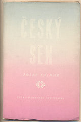 KAINAR; JOSEF: ČESKÝ SEN. - 1953. 1. vyd.  obálka  Zdeněk Sklenář. Podpis autora.  /60/