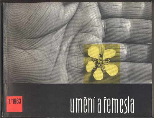 UMĚNÍ A ŘEMESLA 1963. 1-6. Lidová umělecká výroba a umělecké řemeslo. /keramika/sklo/textil/hračky/