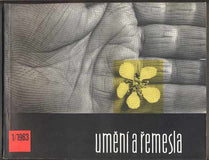 UMĚNÍ A ŘEMESLA 1963. 1-6. Lidová umělecká výroba a umělecké řemeslo. /keramika/sklo/textil/hračky/