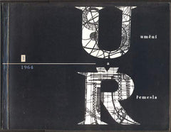 UMĚNÍ A ŘEMESLA 1964. /1. Lidová umělecká výroba a umělecké řemeslo. /keramika/textil/