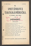 6. SMETÁNKOVA TAKTICKÁ PŘÍRUČKA. POCHODY. - 1928.