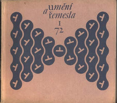 UMĚNÍ A ŘEMESLA 1972. /1. Lidová umělecká výroba a umělecké řemeslo. /keramika/sklo/miniatury/krajky/