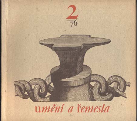 UMĚNÍ A ŘEMESLA 1976. /2. Lidová umělecká výroba a umělecké řemeslo. /keramika/šperky/výšivky/sklo/