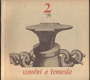 UMĚNÍ A ŘEMESLA 1976. /2. Lidová umělecká výroba a umělecké řemeslo. /keramika/šperky/výšivky/sklo/