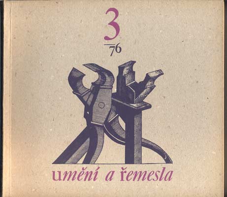 UMĚNÍ A ŘEMESLA 1976. /3. Lidová umělecká výroba a umělecké řemeslo. /keramika/textilní šperky/výšivky/