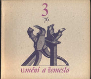 UMĚNÍ A ŘEMESLA 1976. /3. Lidová umělecká výroba a umělecké řemeslo. /keramika/textilní šperky/výšivky/
