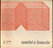 UMĚNÍ A ŘEMESLA 1977.  /2. Lidová umělecká výroba a umělecké řemeslo. /keramika/koberce/