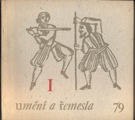 UMĚNÍ A ŘEMESLA 1979. /1. Lidová umělecká výroba a umělecké řemeslo. /textil/Harcuba/funkcionalismus/