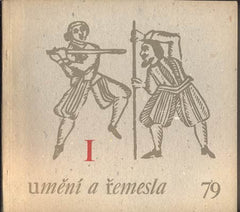 UMĚNÍ A ŘEMESLA 1979. /1. Lidová umělecká výroba a umělecké řemeslo. /textil/Harcuba/funkcionalismus/