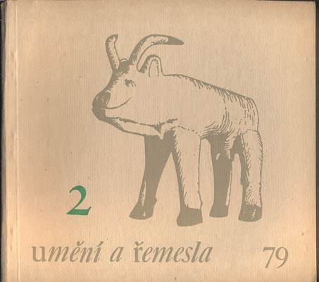 UMĚNÍ A ŘEMESLA 1979. /2. Lidová umělecká výroba a umělecké řemeslo. /keramika/koberce/