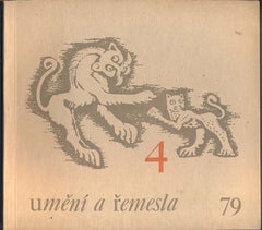 UMĚNÍ A ŘEMESLA 1979. /4. Lidová umělecká výroba a umělecké řemeslo. /architektura/porcelán/lidové kožichy/