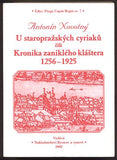NOVOTNÝ, ANTONÍN: U STAROPRAŽSKÝCH CYRIAKŮ ČILI KRONIKA ZANIKLÉHO KLÁŠTERA 1256 - 1925.- 2002