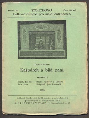 ŠELLER, OTAKAR: KAŠPÁREK A BÍLÁ PANÍ. - 1932. Storchovo loutkové divadlo. /loutkové divadlo/