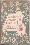 Čapek - ŠRÁMEK; FRÁŇA: PLAČÍCÍ SATYR. - 1923. Obálka (dvoubar. lino) JOSEF ČAPEK. /jc/