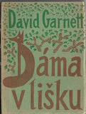 Čapek - GARNETT; DAVID: DÁMA V LIŠKU. - 1925. Obálka JOSEF ČAPEK. /jc/