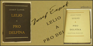 ČAPEK; JOSEF: LELIO A PRO DELFÍNA. - 1925. Obálka a typo JOSEF ČAPEK; podpis autora. /jc/
