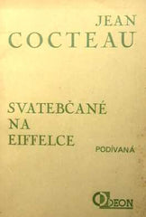 COCTEAU; JEAN: SVATEBČANÉ NA EIFFELCE. - 1926.