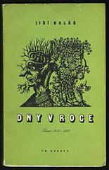 KOLÁŘ; JIŘÍ: DNY V ROCE. - 1948. 1. vydání. Obálka a typo Zd. SKLENÁŘ.  /60/