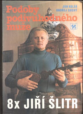 KOLÁŘ, JAN; SUCHÝ, ONDŘEJ: PODOBY PODIVUHODNÉHO MUŽE. - 1990.