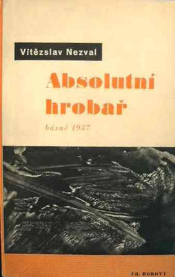 1937. 1. vyd. 5 příloh s  6 dekalky V. Nezvala; front. a ob. J. ŠTYRSKÝ.