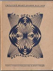 Kotík P. - OPOLSKÝ; JAN: DEMASKOVANÍ. - 1916. úprava a dřevoryty PRAVOSLAV KOTÍK. PRODÁNO / SOLD
