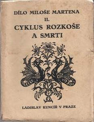 Braunerová - MARTEN; MILOŠ: CYKLUS ROZKOŠE A SMRTI. - 1925. Ilustrace a úprava ZDENKA BRAUNEROVÁ.