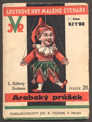 HOLBERG, LUDVIG: ARABSKÝ PRÁŠEK. LOUTKOVÉ HRY MALÉHO ČTENÁŘE. - 1932. /loutkové divadlo/