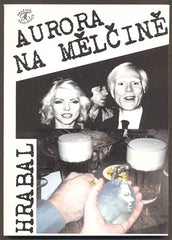 HRABAL, BOHUMIL: AURORA NA MĚLČINĚ. - 1992.