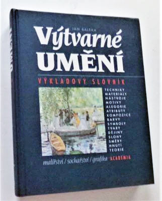 BALEKA, JAN: VÝTVARNÉ UMĚNÍ. VÝKLADOVÝ SLOVNÍK. - 1997.