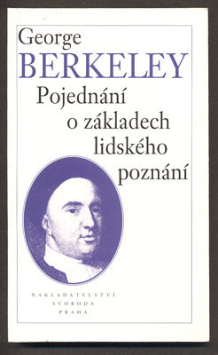 BERKELEY, GEORGE: POJEDNÁNÍ O ZÁKLADECH LIDSKÉHO POZNÁNÍ. - 1995.