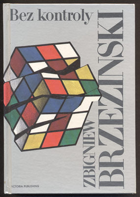 BRZEZINSKI, ZBIGNIEW: BEZ KONTROLY. - 1993.