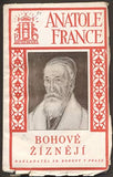 FRANCE, ANATOLE: BOHOVÉ ŽÍZNĚJÍ. - 1926.