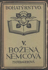 GEBAUEROVÁ, MARIE: BOŽENA NĚMCOVÁ 1820 - 1862. - 1920.