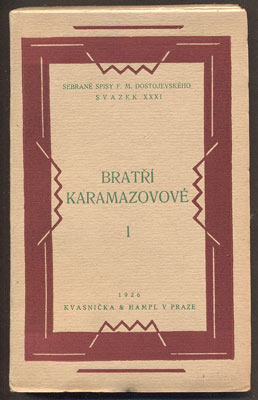 DOSTOJEVSKIJ, FEDOR M.: BRATŘI KARAMAZOVÉ I. , II., III., IV. díl. - 1926 - 1929.