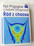PRIGOGINE, IIYA; STENGERSOVÁ, ISABELLE: ŘÁD Z CHAOSU. - 2001.
