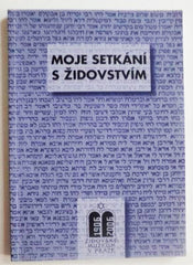 MOJE SETKÁNÍ S ŽIDOVSTVÍM. - 2006.