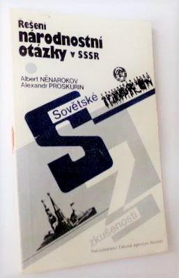 NĚNAROKOV, ALBERT; PROSKURIN, ALEXANDR: ŘEŠENÍ NÁRODNÍ OTÁZKY V SSSR. - 1983.