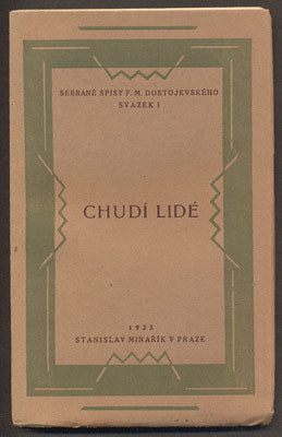 DOSTOJEVSKIJ, FEDOR M.: CHUDÍ LIDÉ. - 1923.