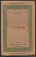 DOSTOJEVSKIJ, FEDOR M.: CHUDÍ LIDÉ. - 1923.