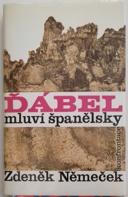 NĚMEČEK, ZDENĚK: ĎÁBEL MLUVÍ ŠPANĚLSKY. - 1974.