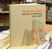 Fenomén Baťa - zlínská architektura 1910-1960.