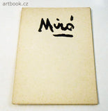 MIRÓ; JOAN: MYŠLENKY / KRESBY. - 1968. NČSVU. Graficky upravil FELIX ŠEJNA;  vybral; přeložil a vydání připravil Antonín Hartmann.
