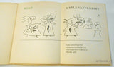 MIRÓ; JOAN: MYŠLENKY / KRESBY. - 1968. NČSVU. Graficky upravil FELIX ŠEJNA;  vybral; přeložil a vydání připravil Antonín Hartmann.