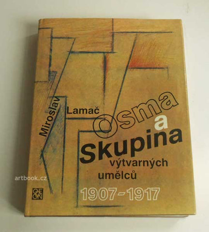 LAMAČ; MIROSLAV: OSMA A SKUPINA VÝTVARNÝCH UMĚLCŮ. 1907-1917. - 1988.  Teorie; kritika; polemika. České dějiny; sv. 66.  540 s. úprava STANISLAV KOLÍBAL.
