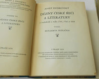 Dobrovský, Josef: Dějiny české řeči a literatury v redakcích z roku 1791, 1792 a 1818. / Spisy a projevy Josefa Dobrovského, sv. 7. - 1936.
