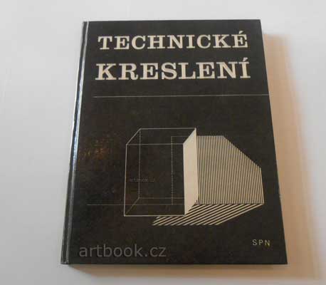 Technické kreslení. Miroslav Menšík, Josef Kochman, Otakar Schmidt. - 1979.