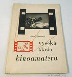 Rossmann - Kameník, Karel: Vysoká škola kinoamatéra. / 1947.