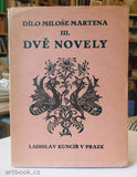 Braunerová - MARTEN, MILOŠ: DVĚ NOVELY.  - 1927.